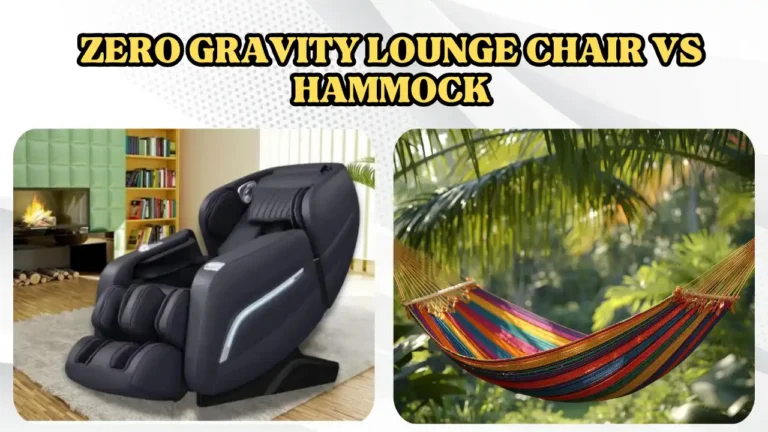 Zero Gravity Lounge Chair vs Hammock